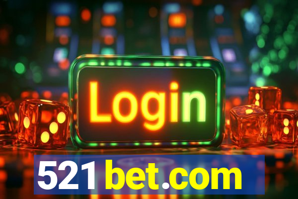 521 bet.com